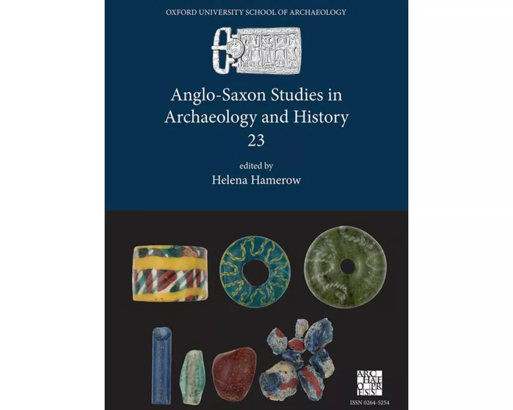 Anglo-Saxon Studies in Archaeology and History 23