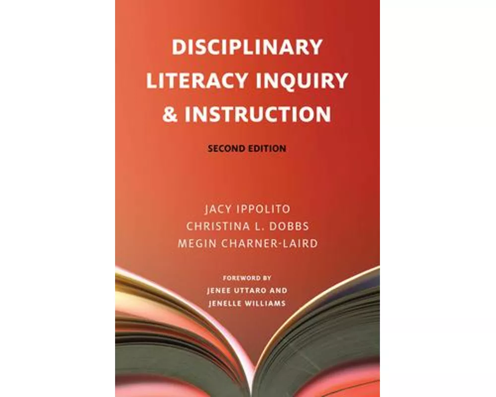 Disciplinary Literacy Inquiry and Instruction
