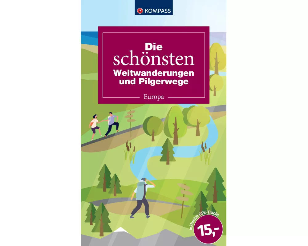 Die schönsten Weitwanderungen und Pilgerwege