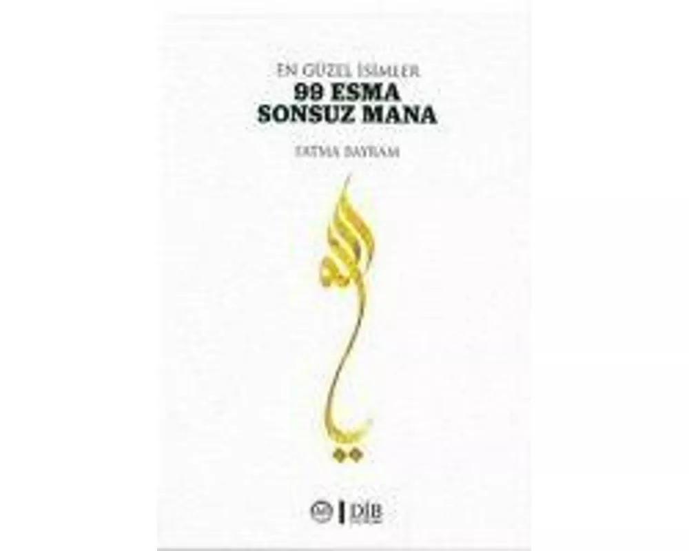 En Güzel Isimler 99 Esma Sonsuz Mana