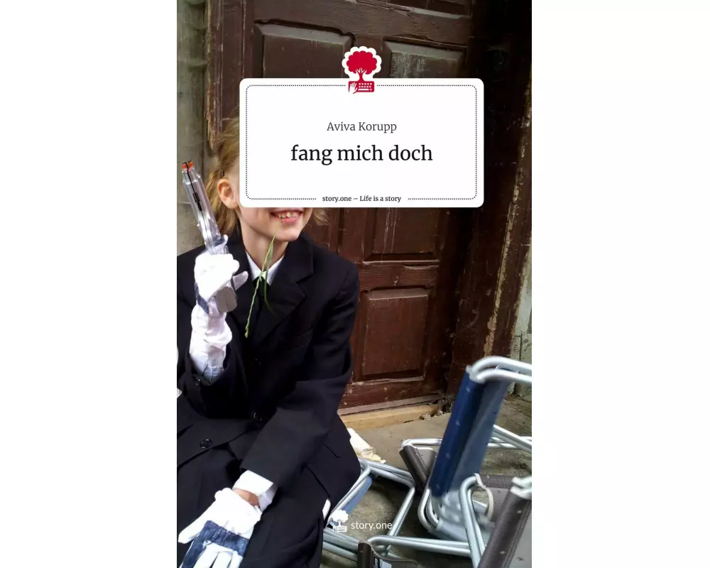 fang mich doch. Life is a Story - story.one