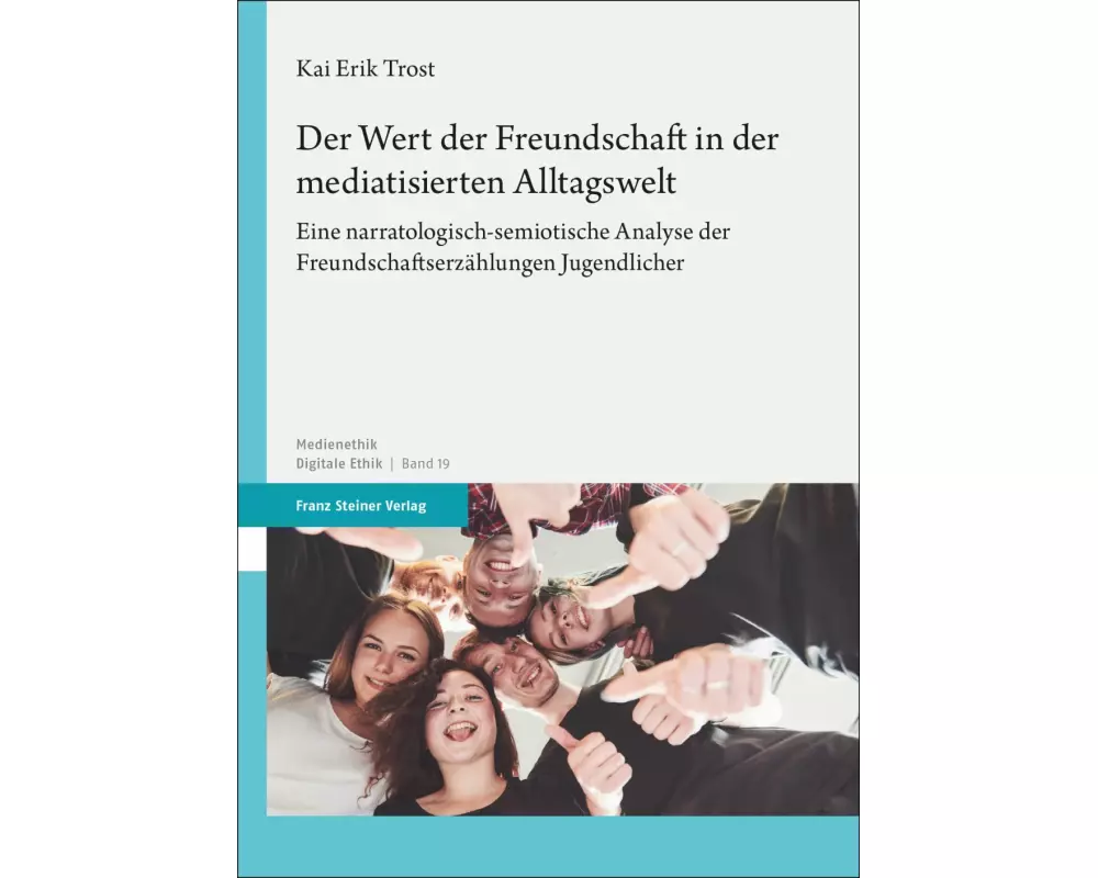 Der Wert der Freundschaft in der mediatisierten Alltagswelt