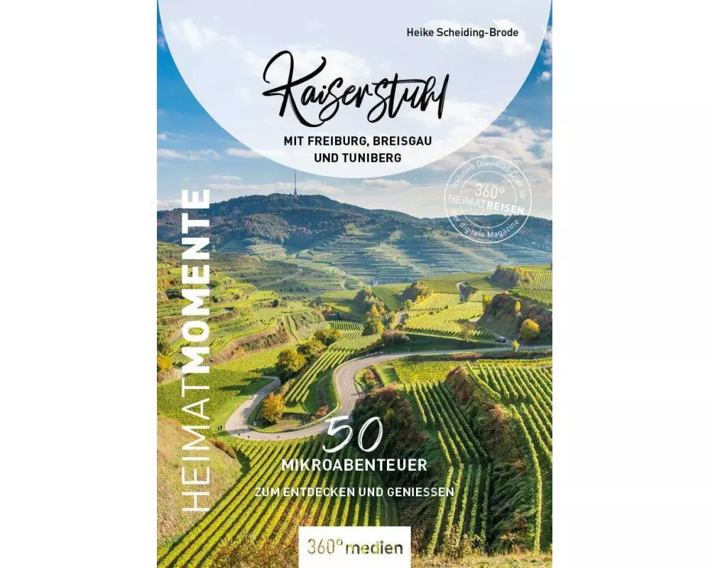 Kaiserstuhl mit Freiburg, Breisgau und Tuniberg - HeimatMomente