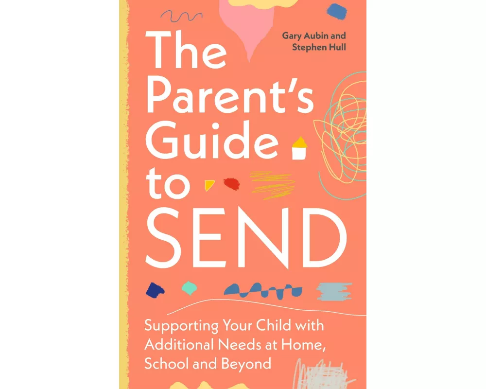 The Parent’s Guide to SEND