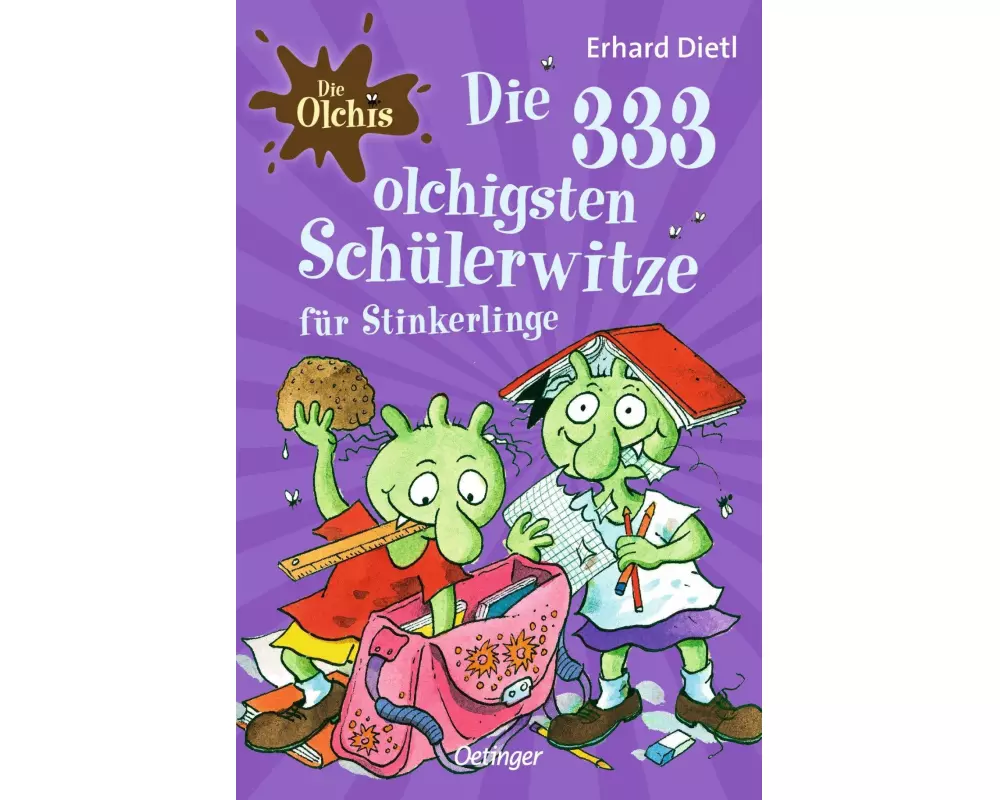 Die Olchis. Die 333 olchigsten Schülerwitze für Stinkerlinge