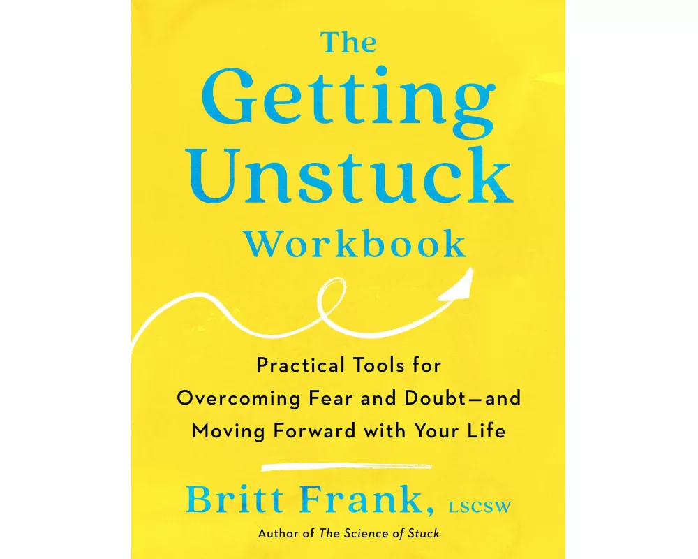 The Getting Unstuck Workbook