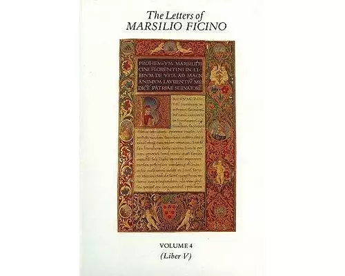 The Letters of Marsilio Ficino: Volume 4