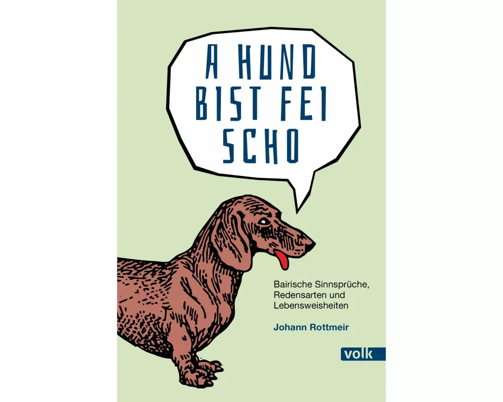 A Hund bist fei scho