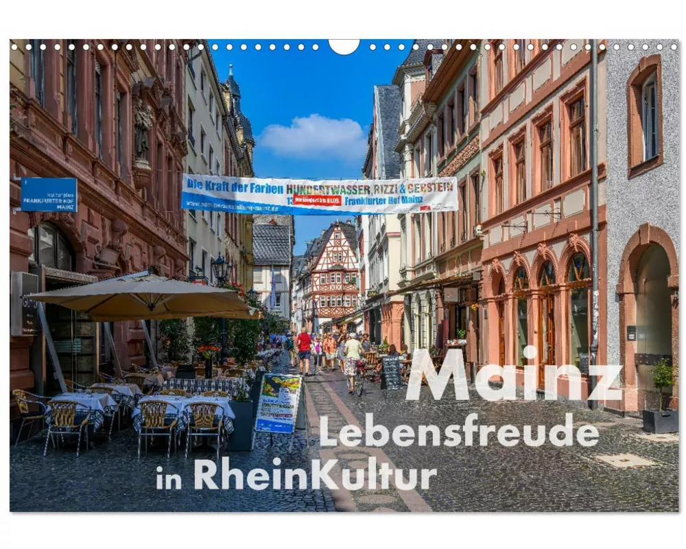 Mainz - Lebensfreude in RheinKultur (Wandkalender 2025 DIN A3 quer), CALVENDO Monatskalender