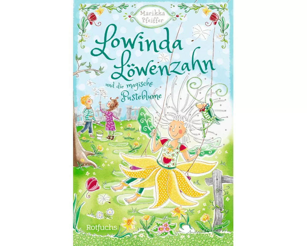 Lowinda Löwenzahn und die magische Pusteblume