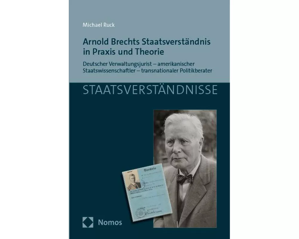 Arnold Brechts Staatsverständnis in Praxis und Theorie
