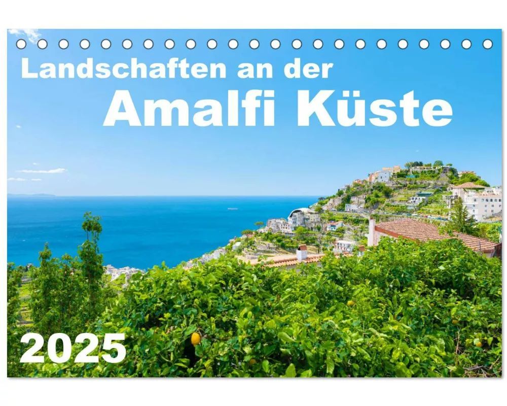 Landschaften an der Amalfi Küste (Tischkalender 2025 DIN A5 quer), CALVENDO Monatskalender