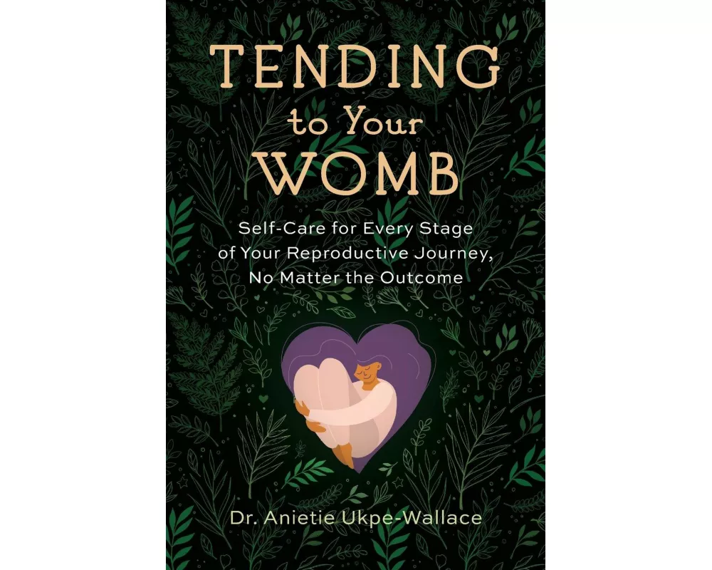 Tending to Your Womb