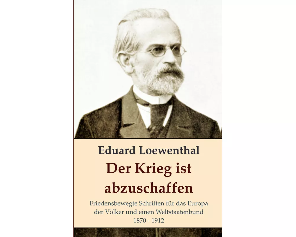 Der Krieg ist abzuschaffen