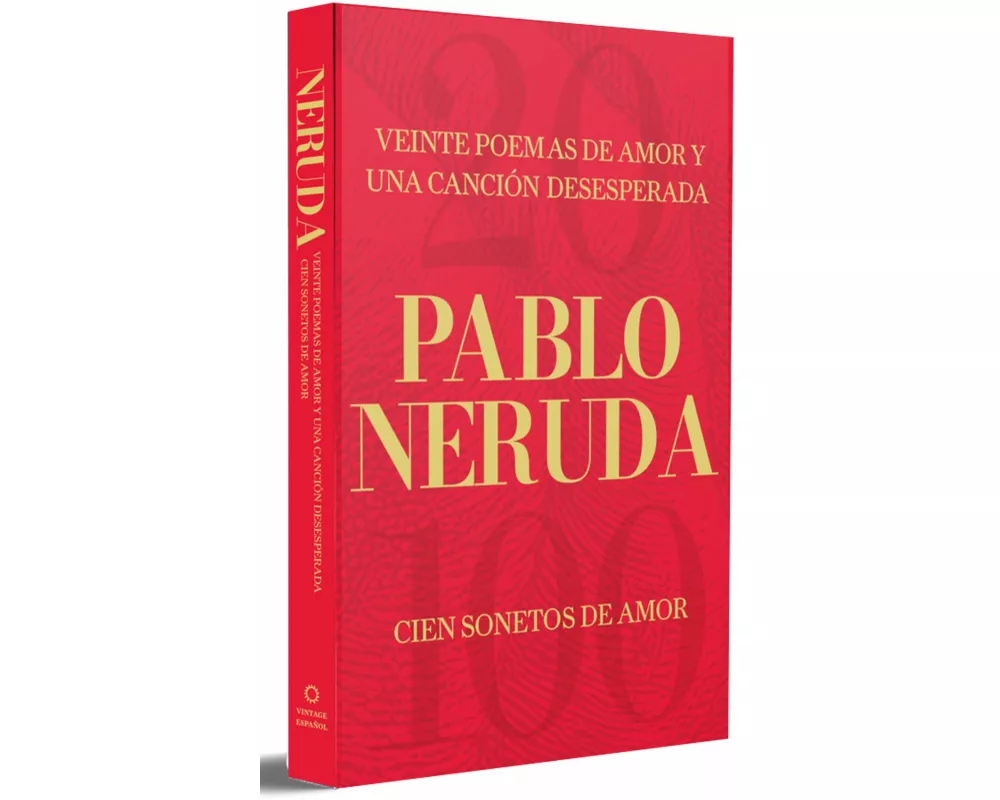 Veinte poemas de amor y una canción desesperada y Cien sonetos de amor (Edición Especial) / Twenty Love Poems and a Song of Despair (Special Edition)