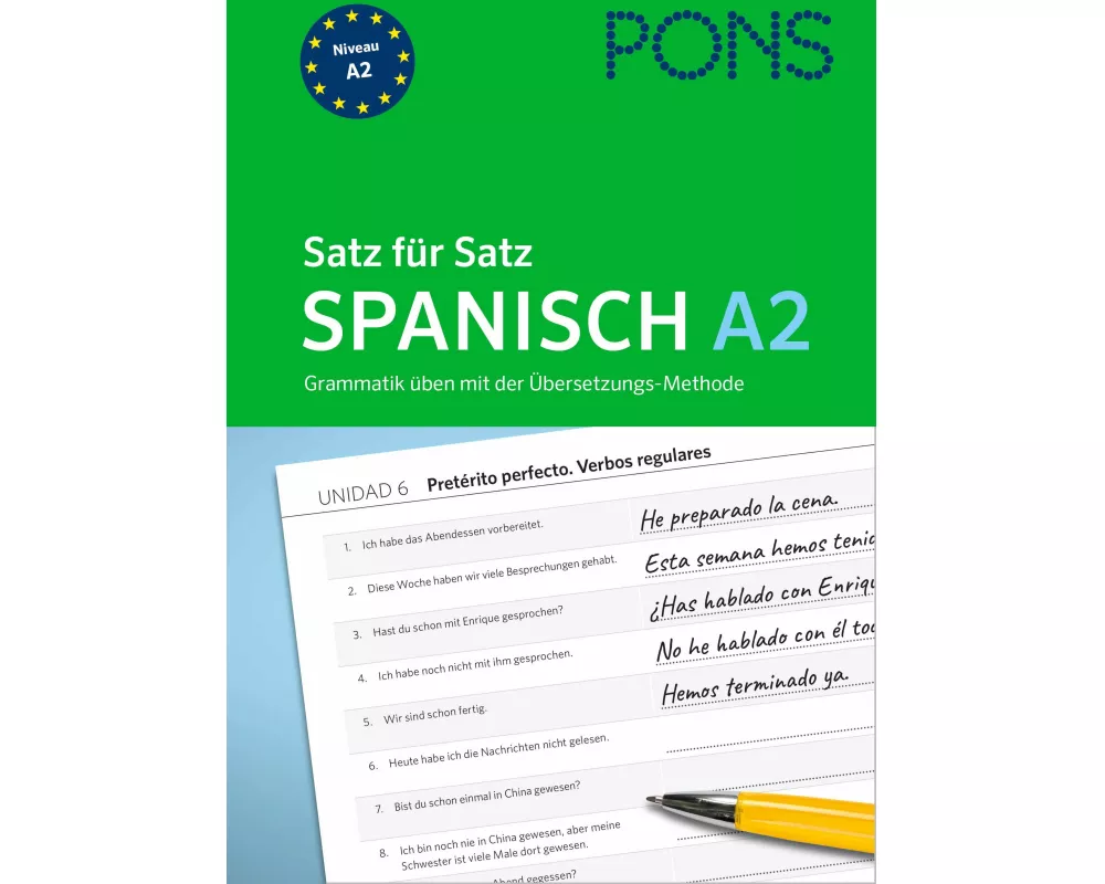 PONS Satz für Satz Spanisch A2. Grammatik üben mit der Übersetzungsmethode