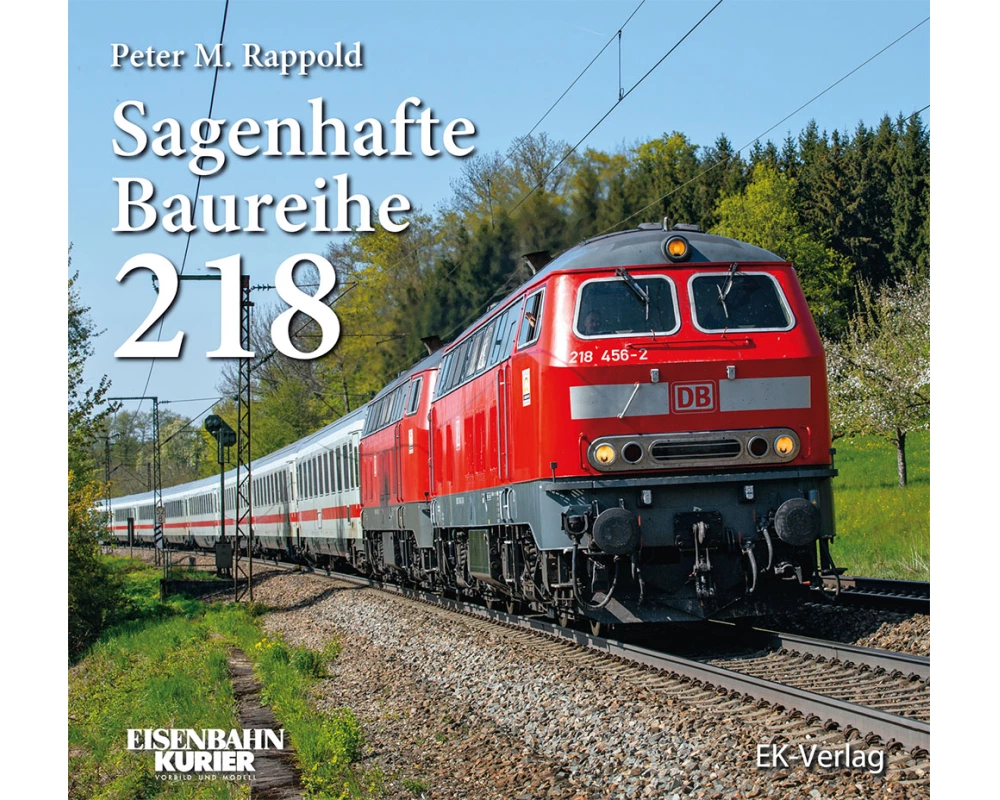 Sagenhafte Baureihe 218