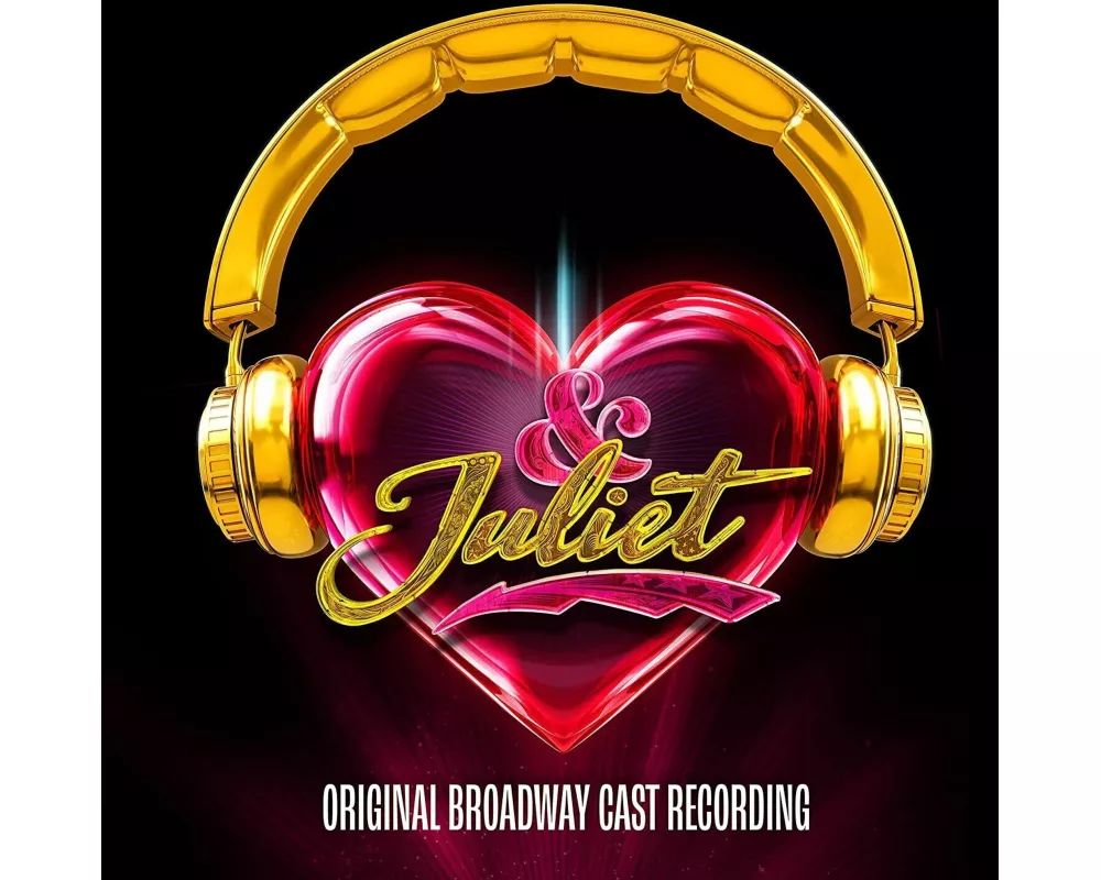 & Juliet (Original Broadway Cast Recordings)