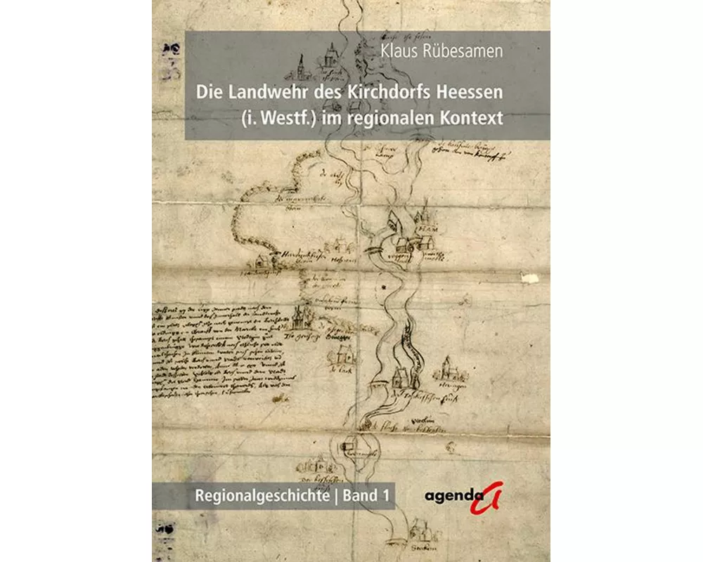 Die Landwehr des Kirchdorfs Heessen (i. Westf.) im regionalen Kontext