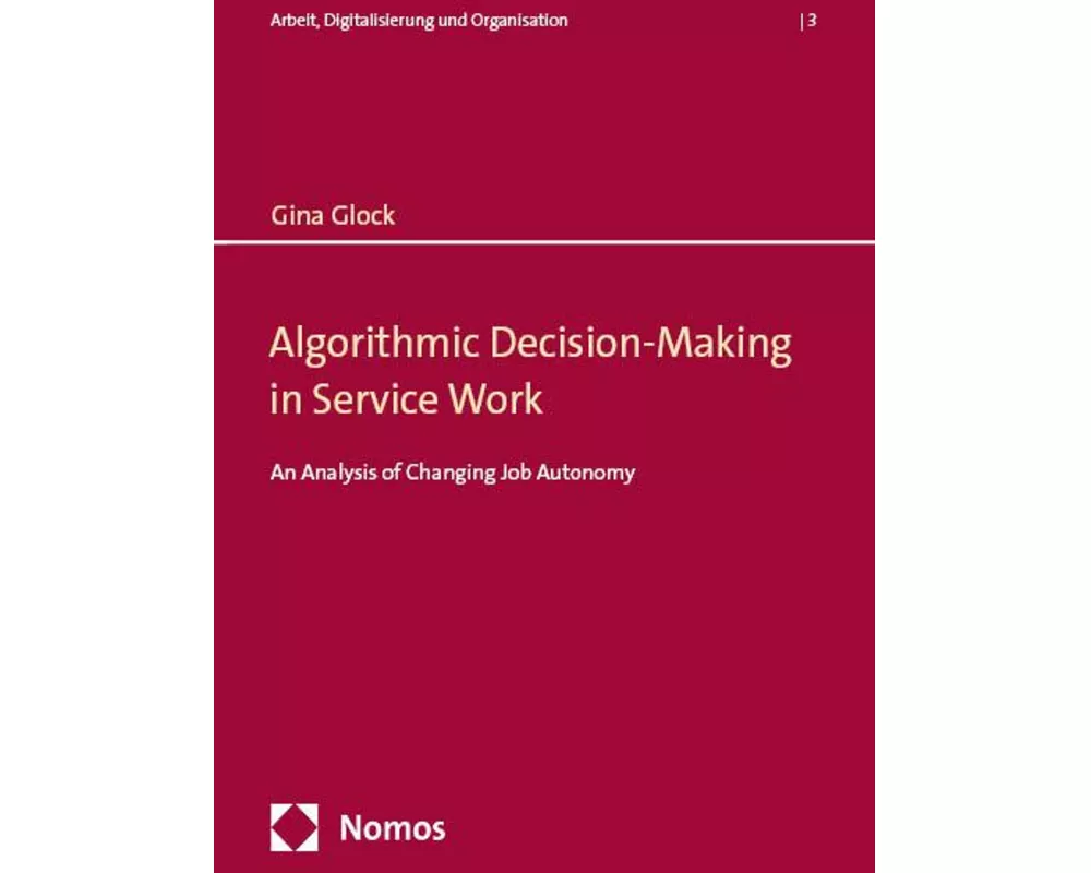 Algorithmic Decision-Making in Service Work