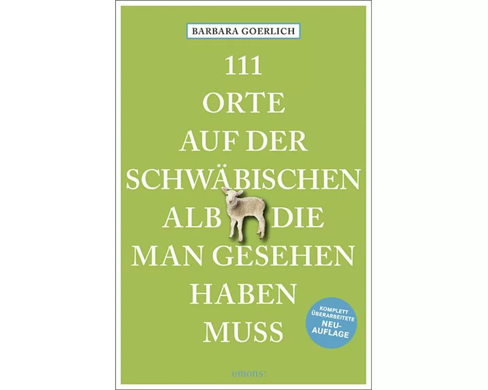 111 Orte auf der schwäbischen Alb, die man gesehen haben muss