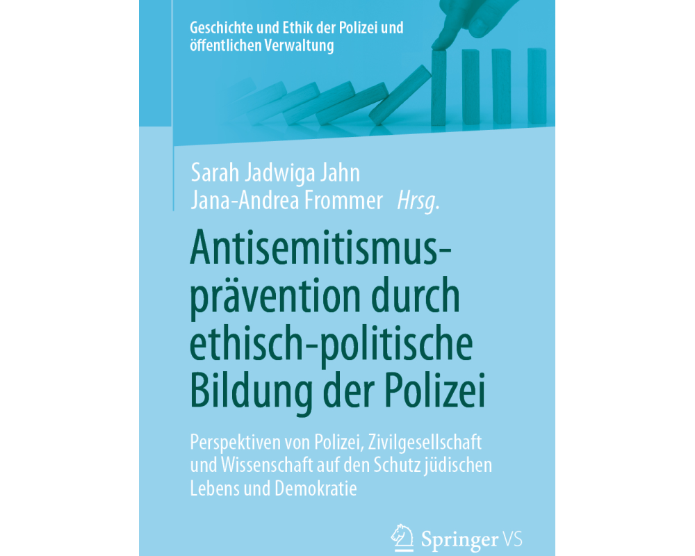 Antisemitismusprävention durch ethisch-politische Bildung der Polizei