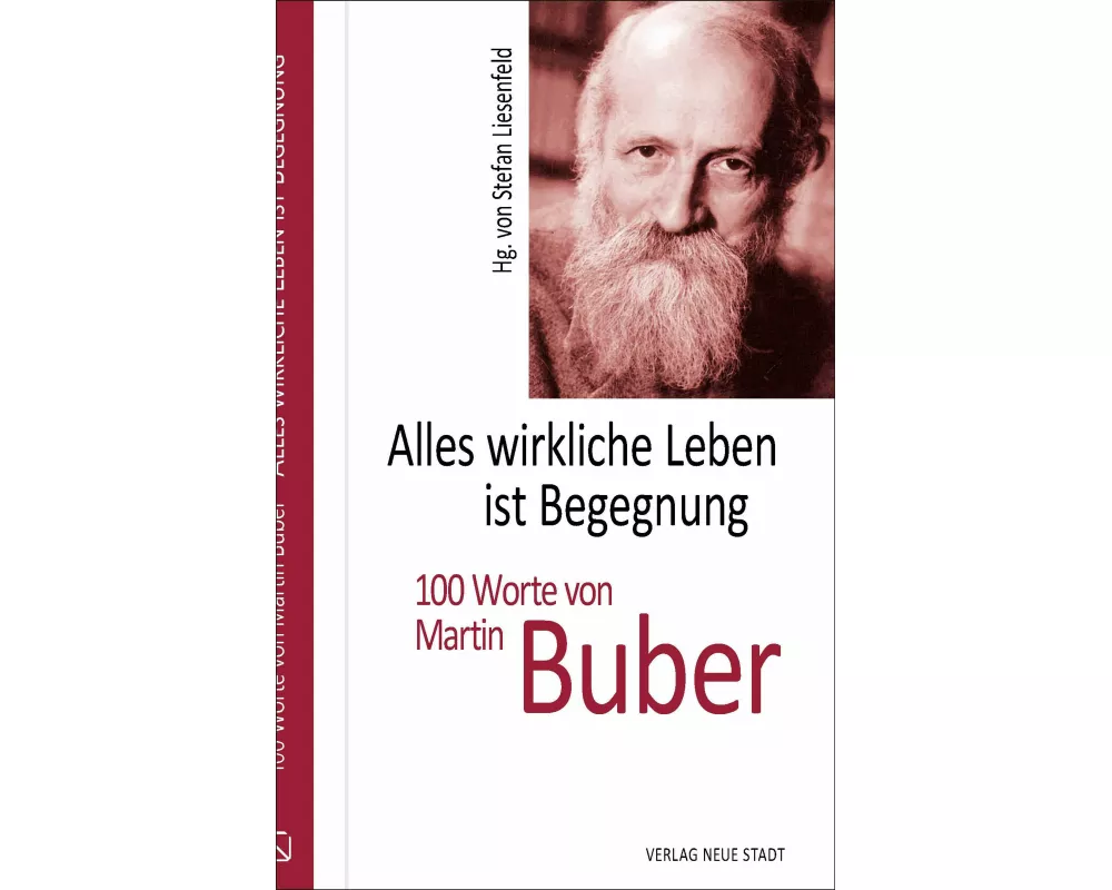 Alles wirkliche Leben ist Begegnung