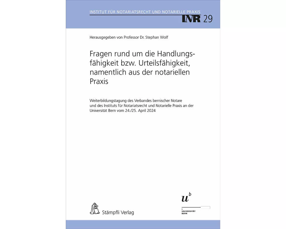 Fragen rund um die Handlungsfähigkeit bzw. Urteilsfähigkeit, namentlich aus der notariellen Praxis