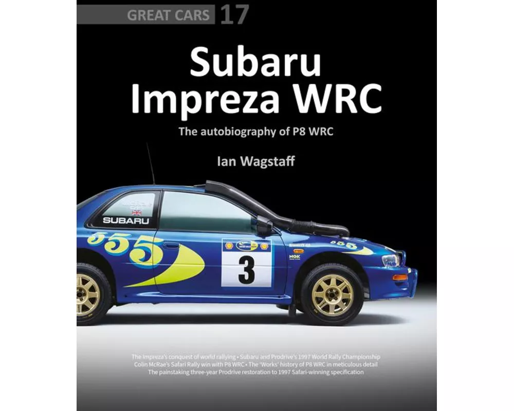 Subaru Impreza WRC - The Autobiography of P8 WRC