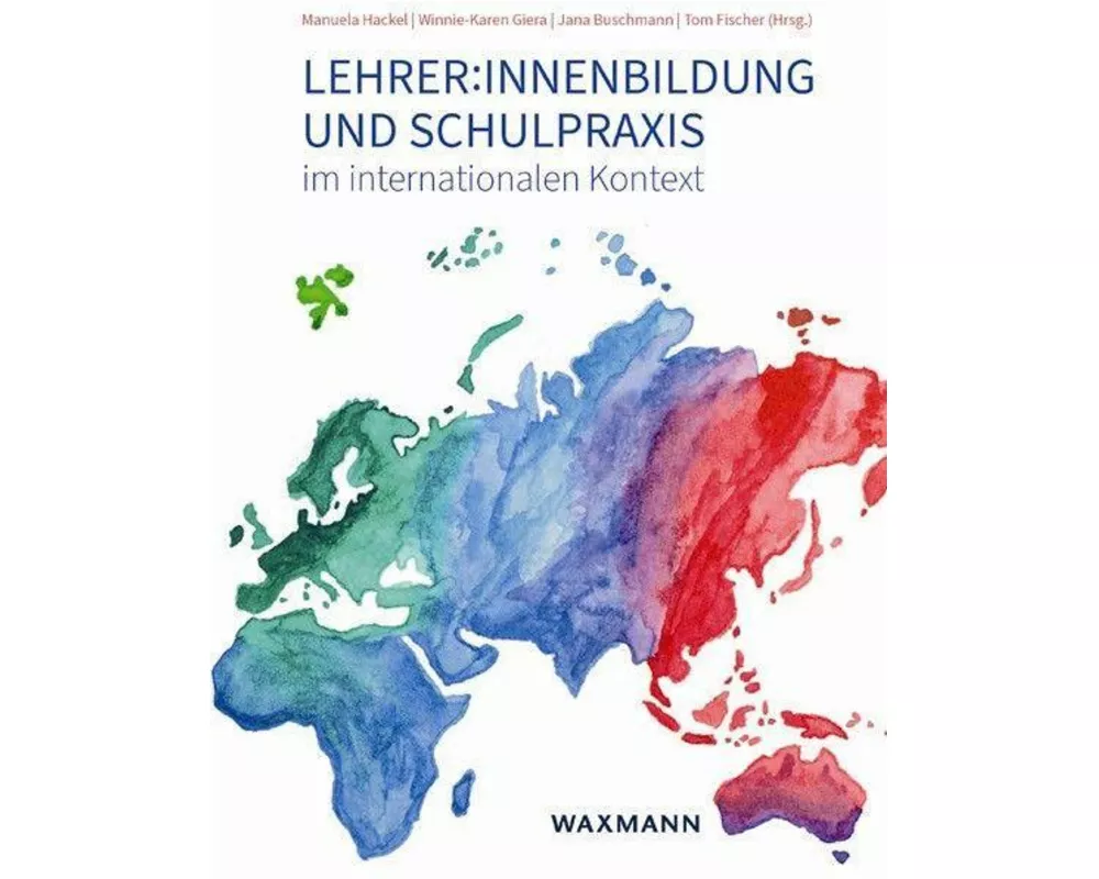 Lehrer:innenbildung und Schulpraxis im internationalen Kontext