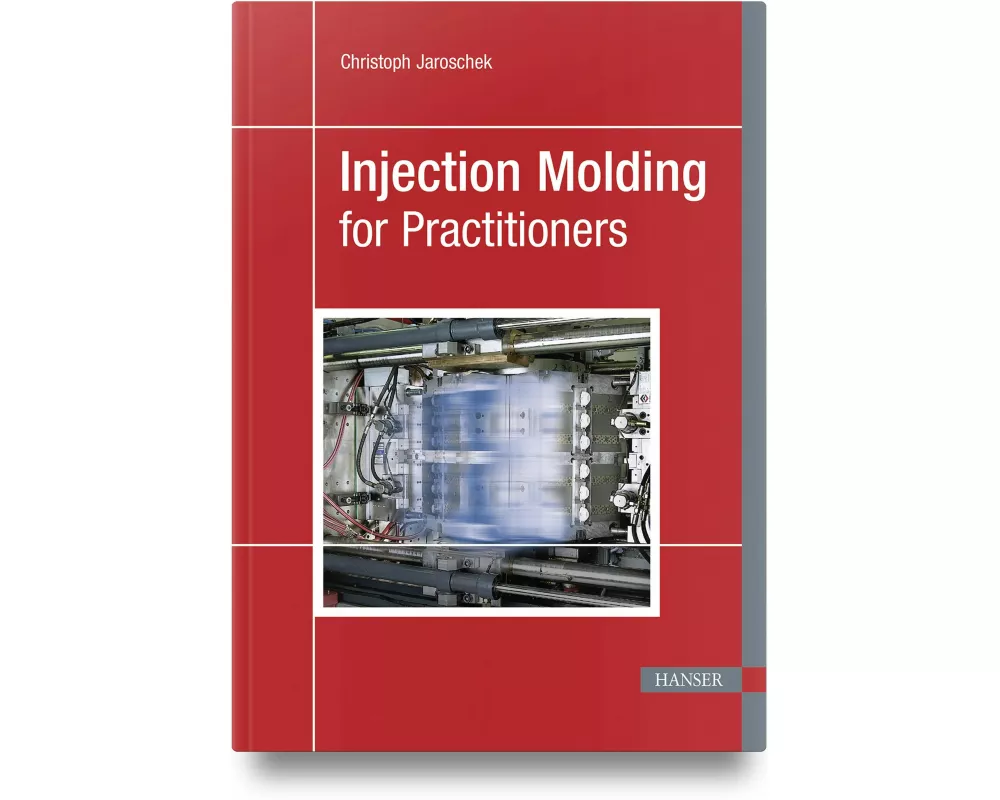 Injection Molding for Practitioners