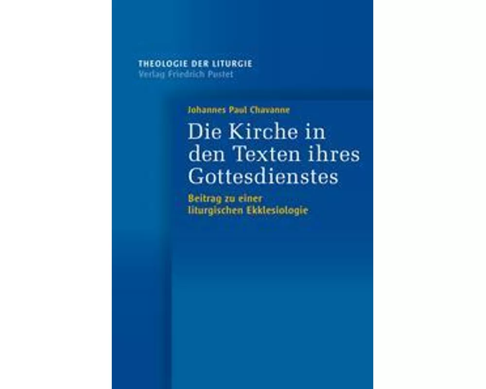 Die Kirche in den Texten ihres Gottesdienstes
