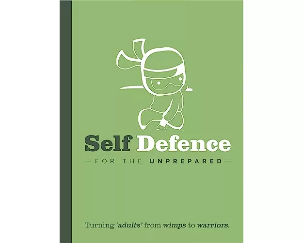 Self Defence For The Un-Prepared