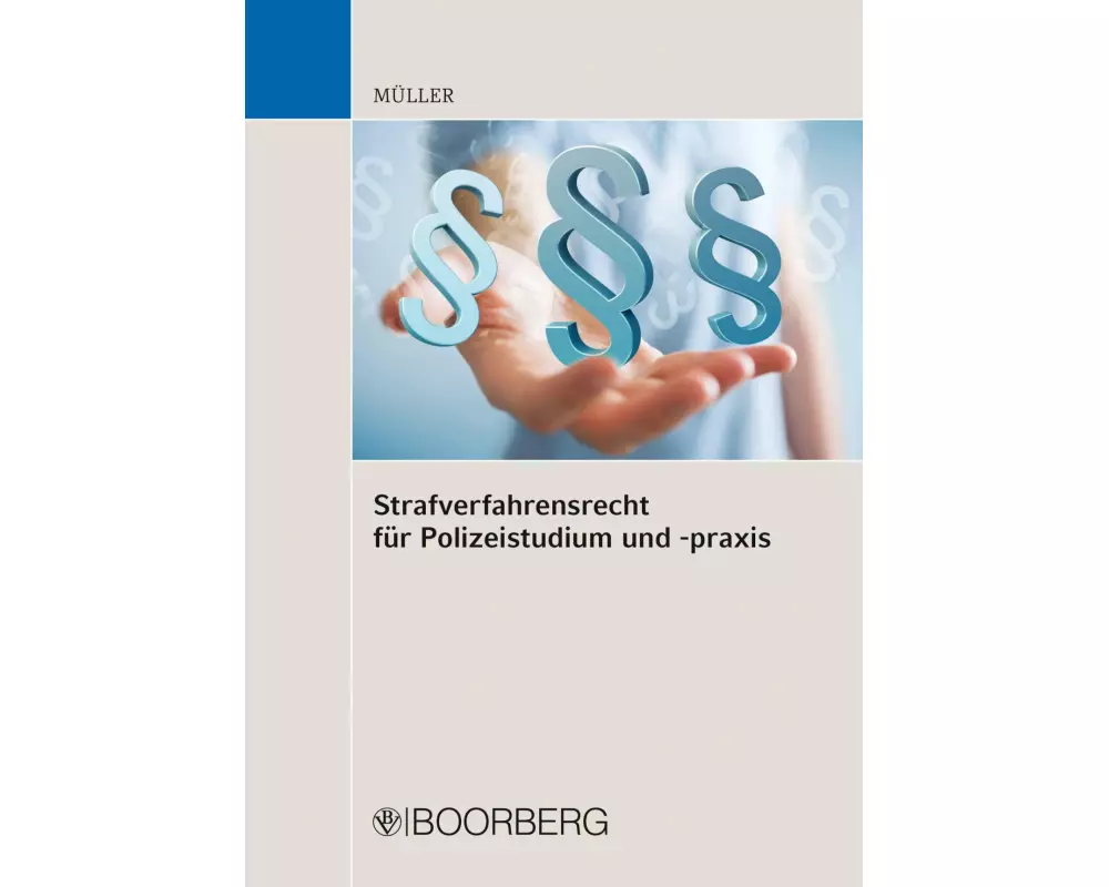 Strafverfahrensrecht für Polizeistudium und -praxis