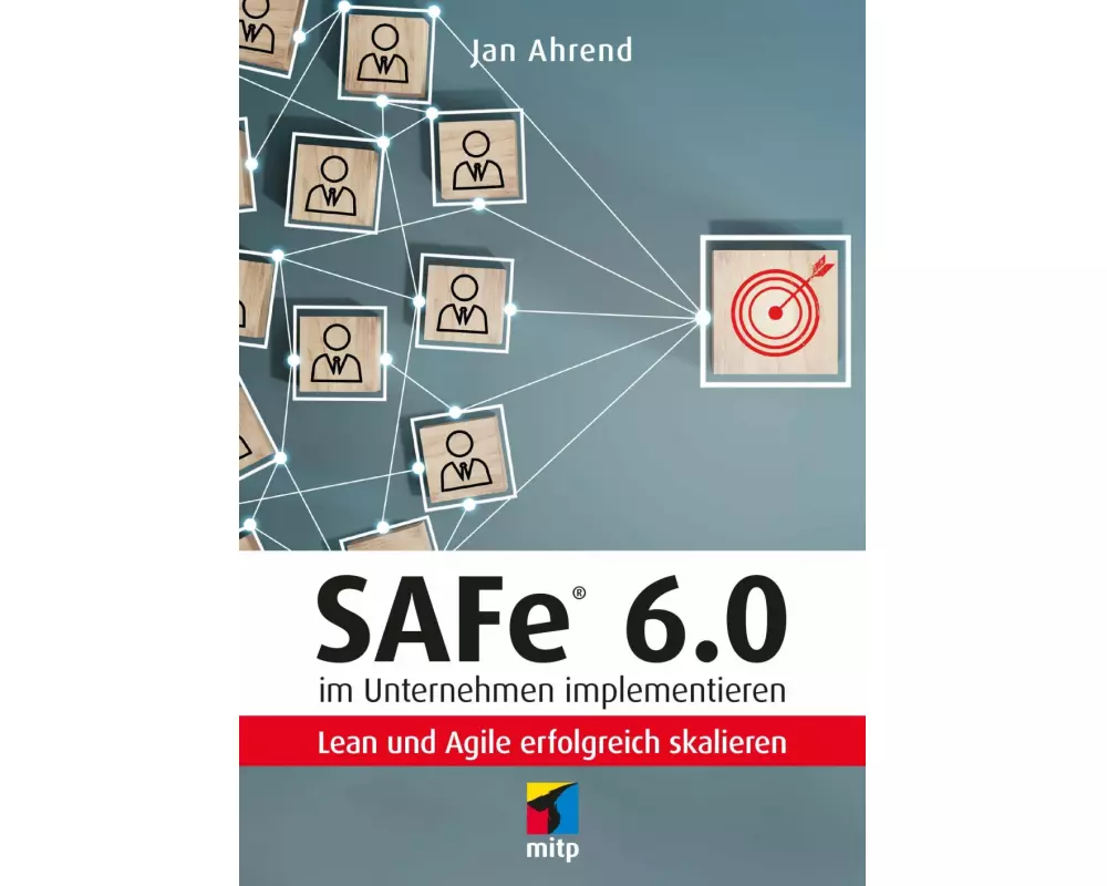 SAFe 6.0 im Unternehmen implementieren