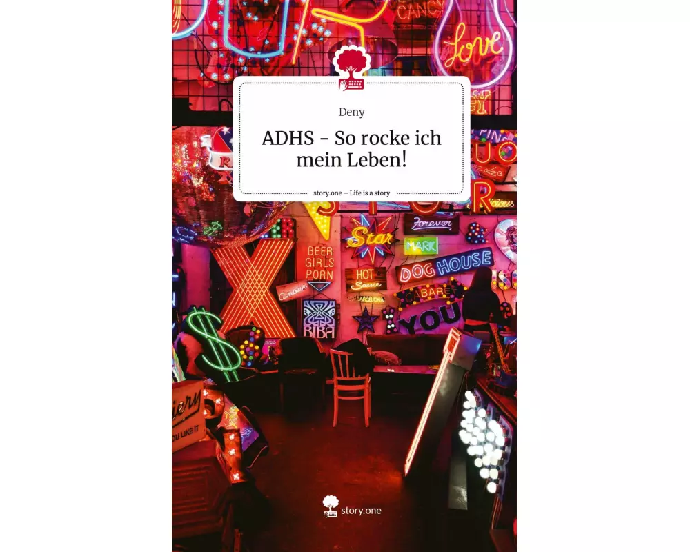 ADHS - So rocke ich mein Leben!. Life is a Story - story.one