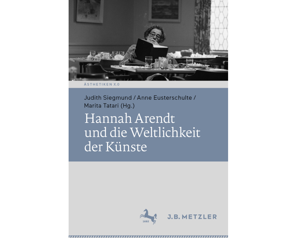 Hannah Arendt und die Weltlichkeit der Künste