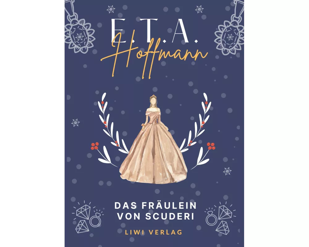 E.T.A. Hoffmann: Das Fräulein von Scuderi. Vollständige Neuausgabe