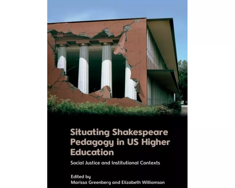 Situating Shakespeare Pedagogy in US Higher Education