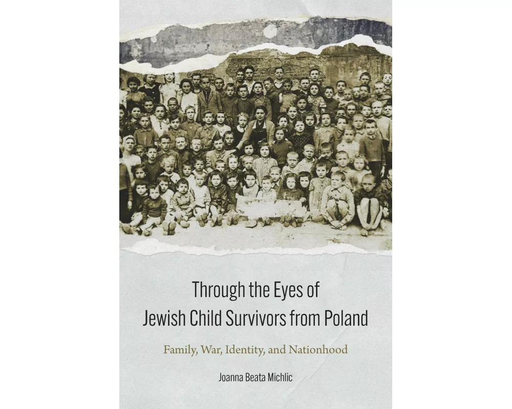 Through the Eyes of Jewish Child Survivors from Poland