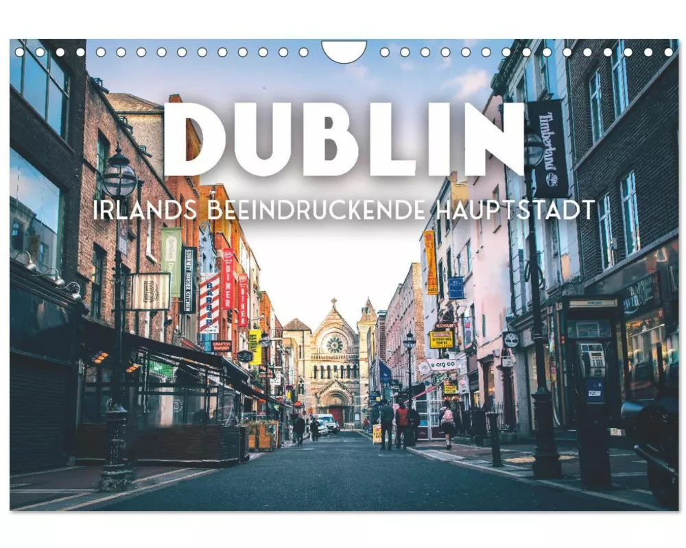 Dublin - Irlands beeindruckende Hauptstadt. (Wandkalender 2026 DIN A4 quer), CALVENDO Monatskalender