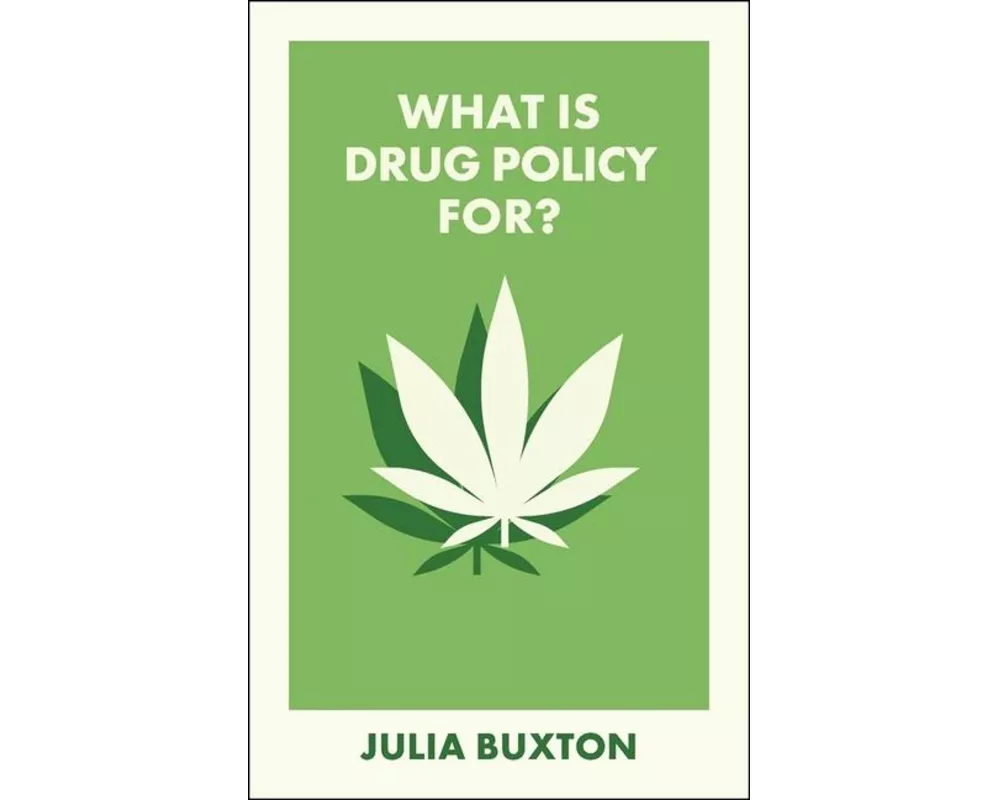 What Is Drug Policy For?
