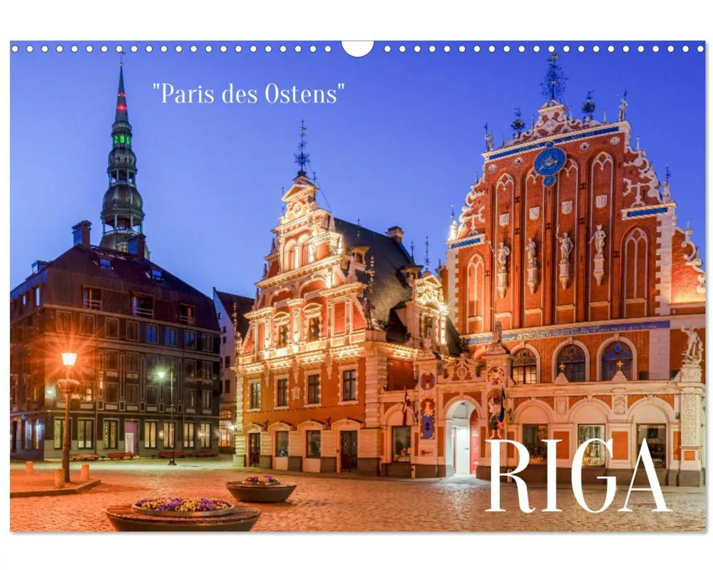Riga - Paris des Ostens (Wandkalender 2026 DIN A3 quer), CALVENDO Monatskalender