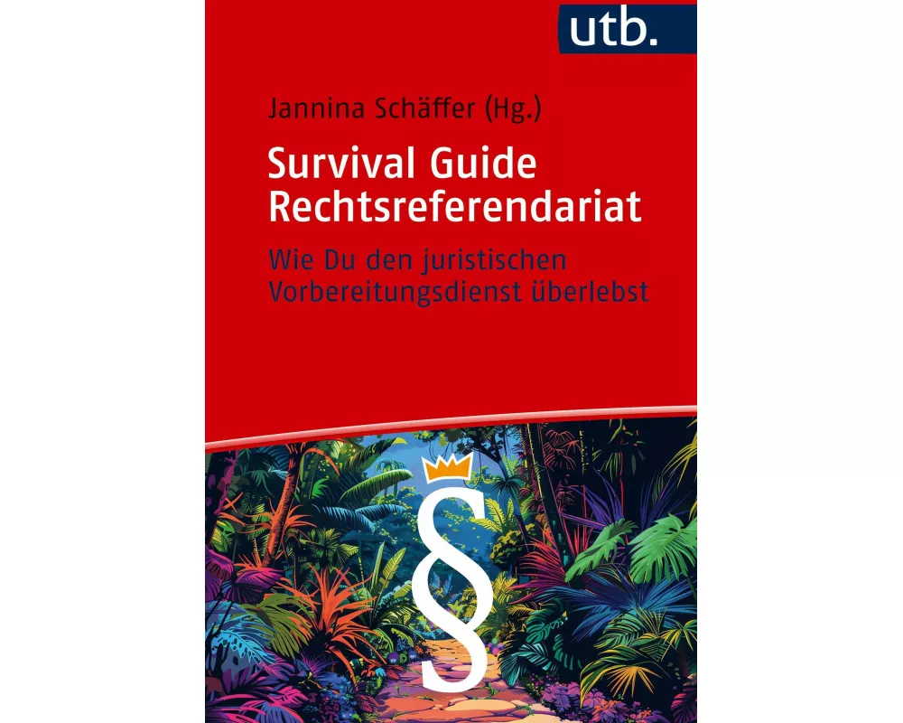 Survival Guide Rechtsreferendariat