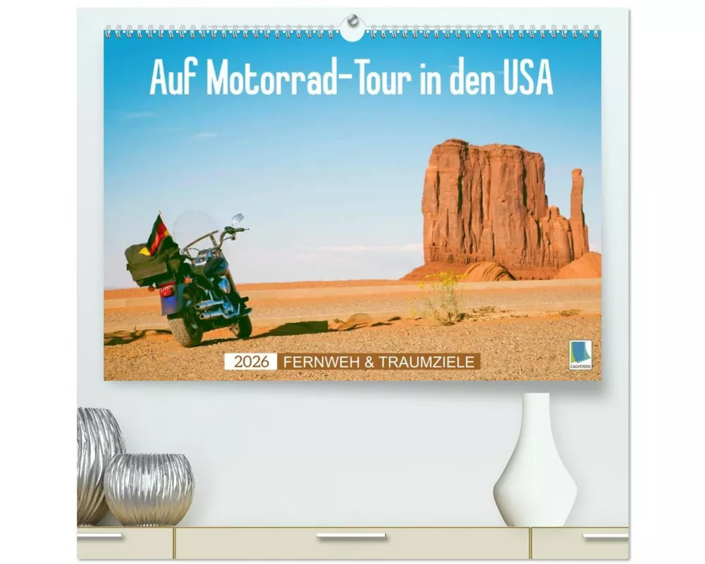 Fernweh und Traumziele: Auf Motorrad-Tour in den USA (hochwertiger Premium Wandkalender 2026 DIN A2 quer), Kunstdruck in Hochglanz