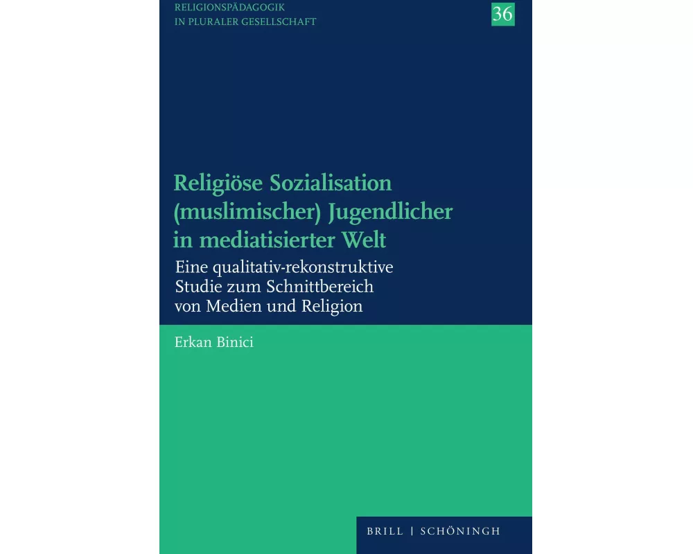 Religiöse Sozialisation (muslimischer) Jugendlicher in mediatisierter Welt
