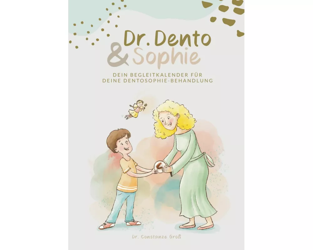 Dr. Dento und Sophie – Dein Dentosophie Kinderjournal