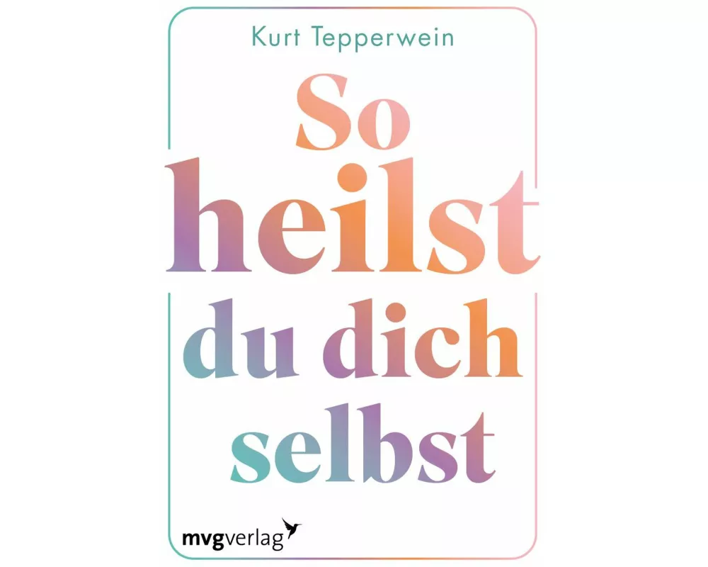 So heilst du dich selbst