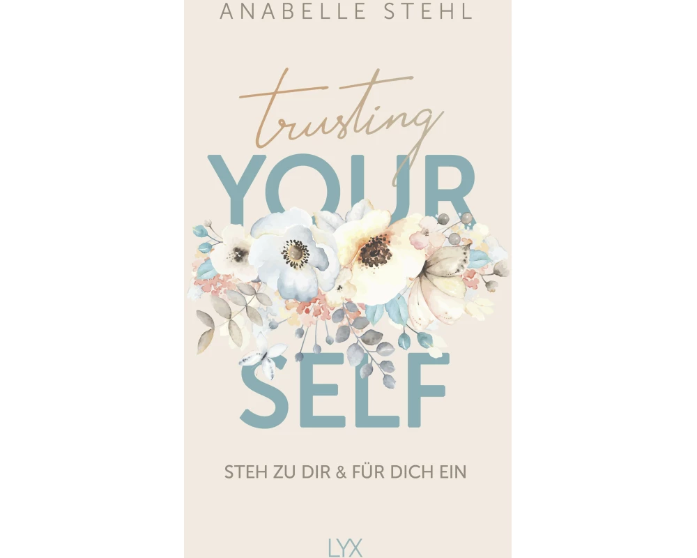 Trusting Yourself – Steh zu dir und für dich ein