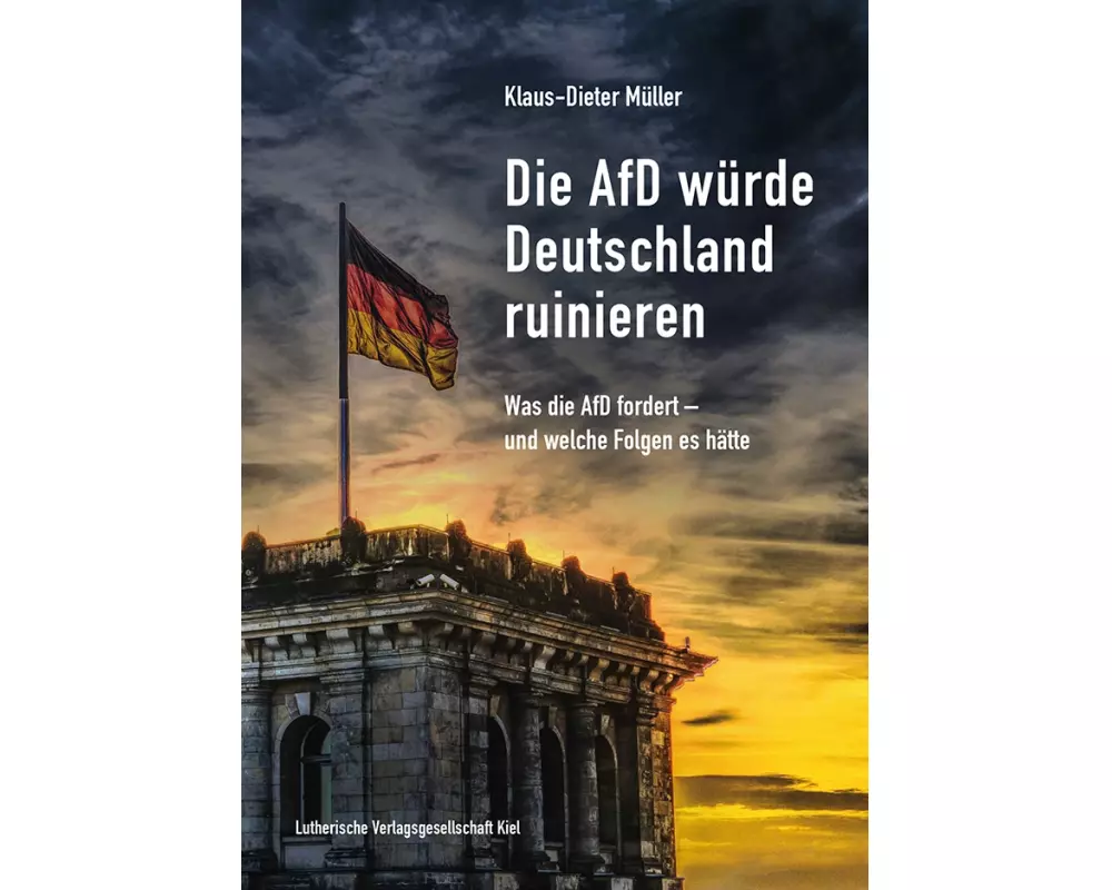 Die AfD würde Deutschland ruinieren